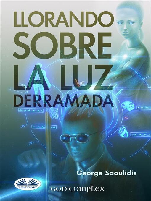 Title details for Llorando Sobre La Luz Derramada by George Saoulidis - Available
